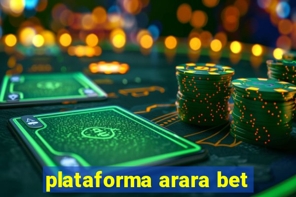 plataforma arara bet